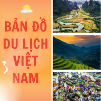 Bản đồ du lịch Việt Nam - Toplist địa điểm hấp dẫn bạn không nên bỏ lỡ