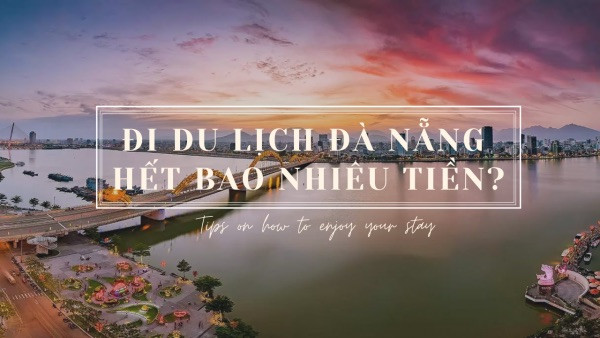 kinh-nghiem-di-du-lich-da-nang-chi-phi